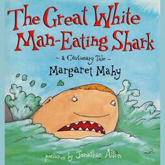 The Great White Man-Eating Shark Audibook, by Margaret Mahy