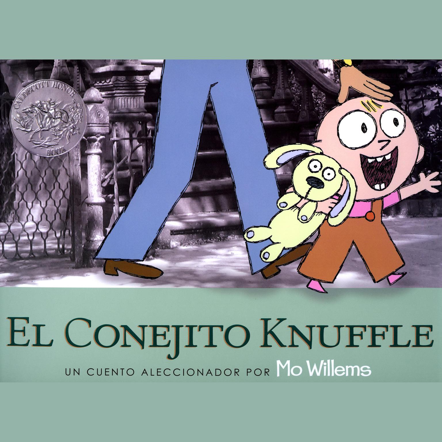 El Conejito Knuffle: Un cuento aleccionador (Knuffle Bunny: A Cautionary Tale) Audiobook, by Mo Willems