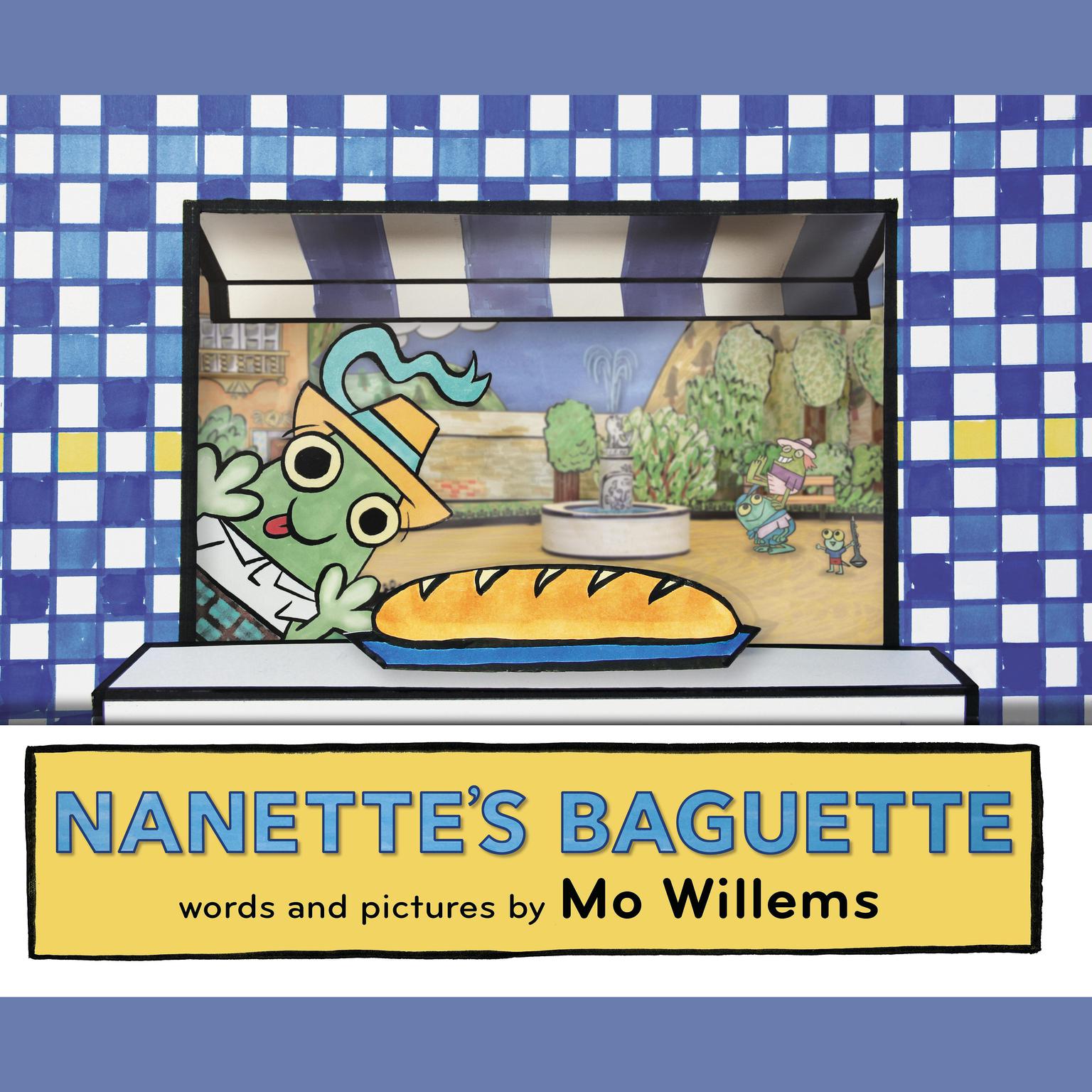 Nanettes Baguette Audiobook, by Mo Willems