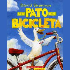 Un Pato en Bicicleta (Duck on a Bike) Audibook, by David Shannon