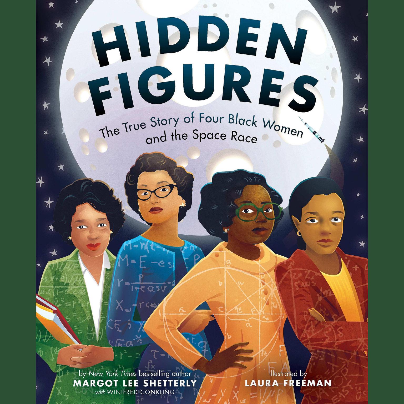 Hidden Figures: The True Story of Four Black Women and the Space Race Audiobook, by Margot Lee Shetterly