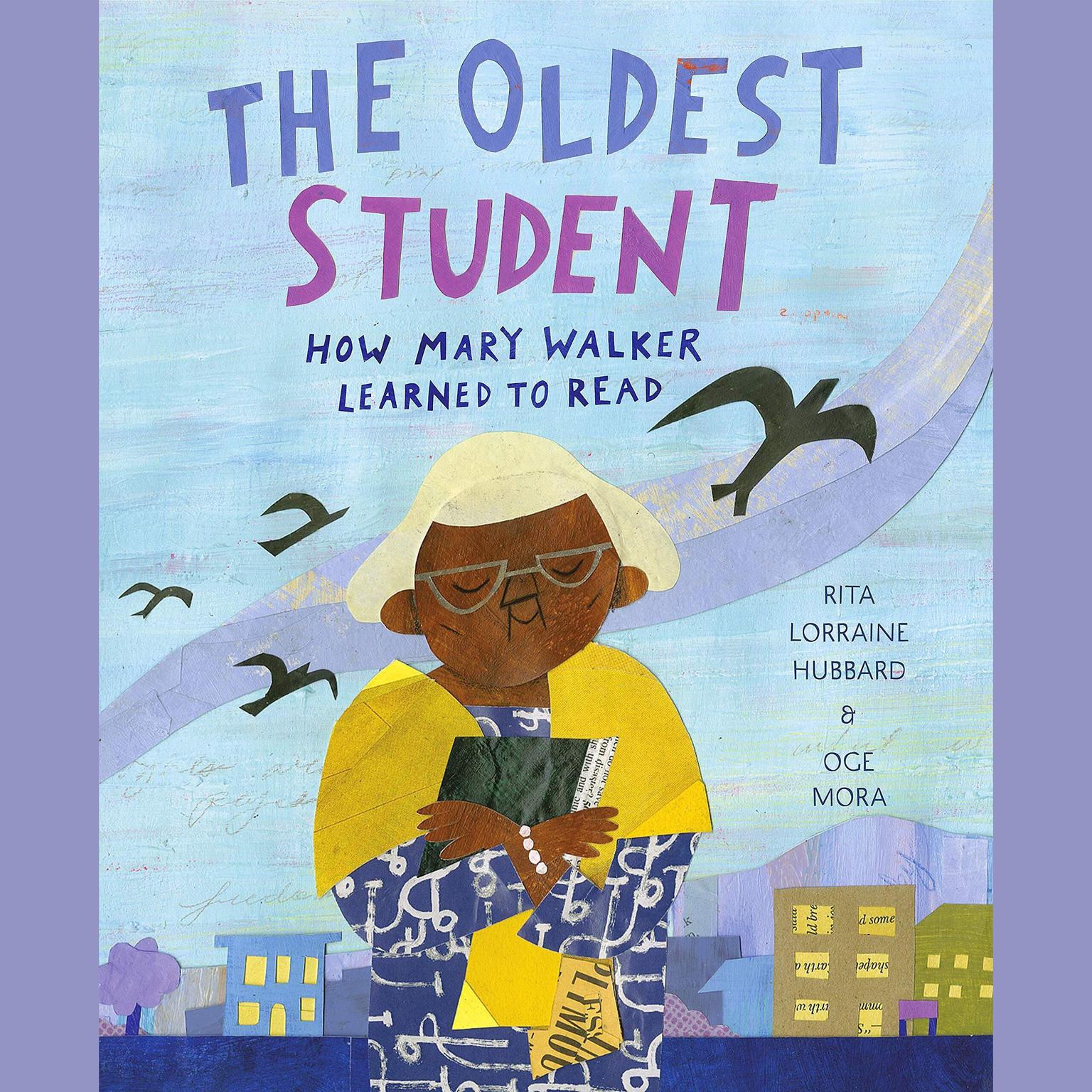 The Oldest Student: How Mary Walker Learned to Read Audiobook, by Rita Hubbard