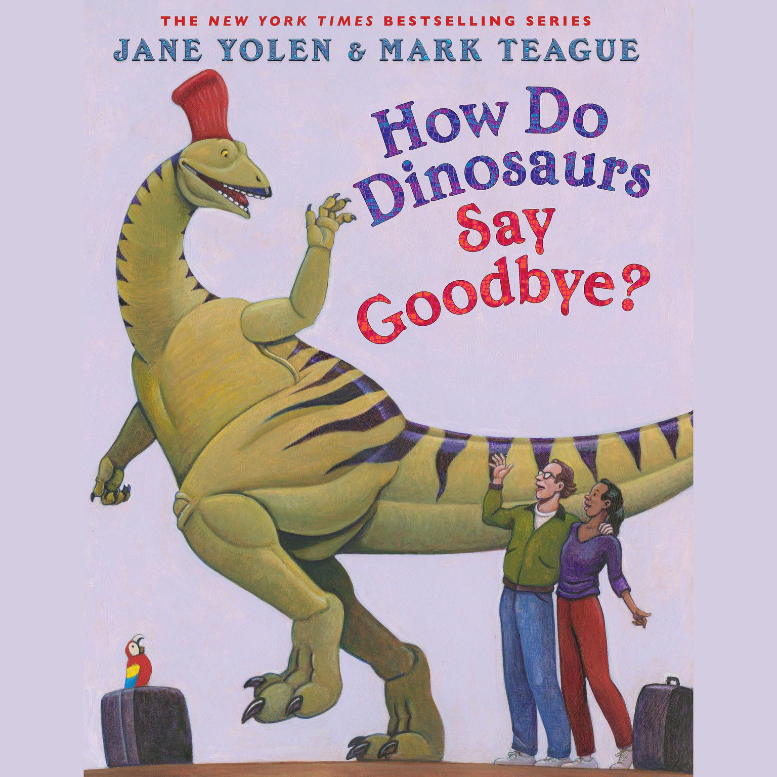 How Do Dinosaurs Say Goodbye? Audiobook, by Jane Yolen