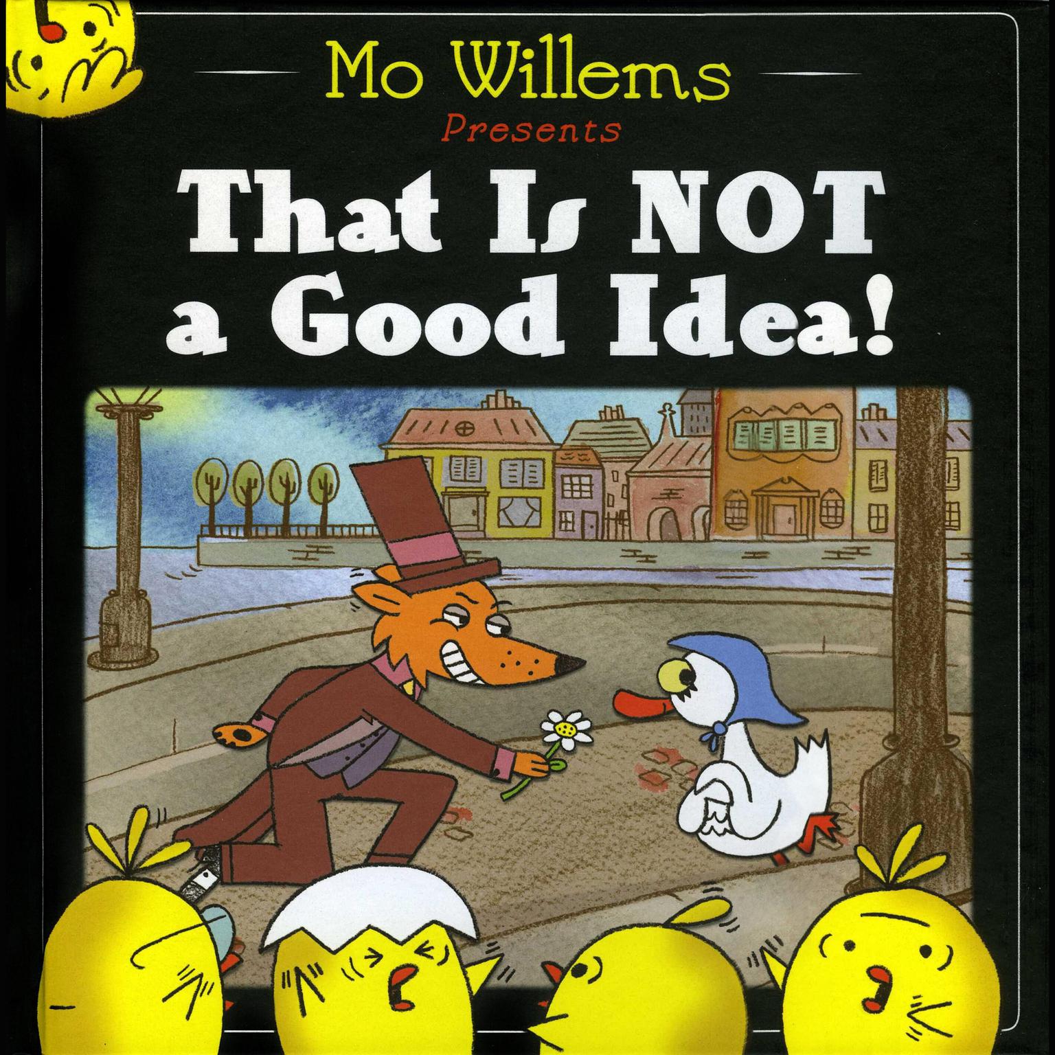 That is Not a Good Idea! Audiobook, by Mo Willems