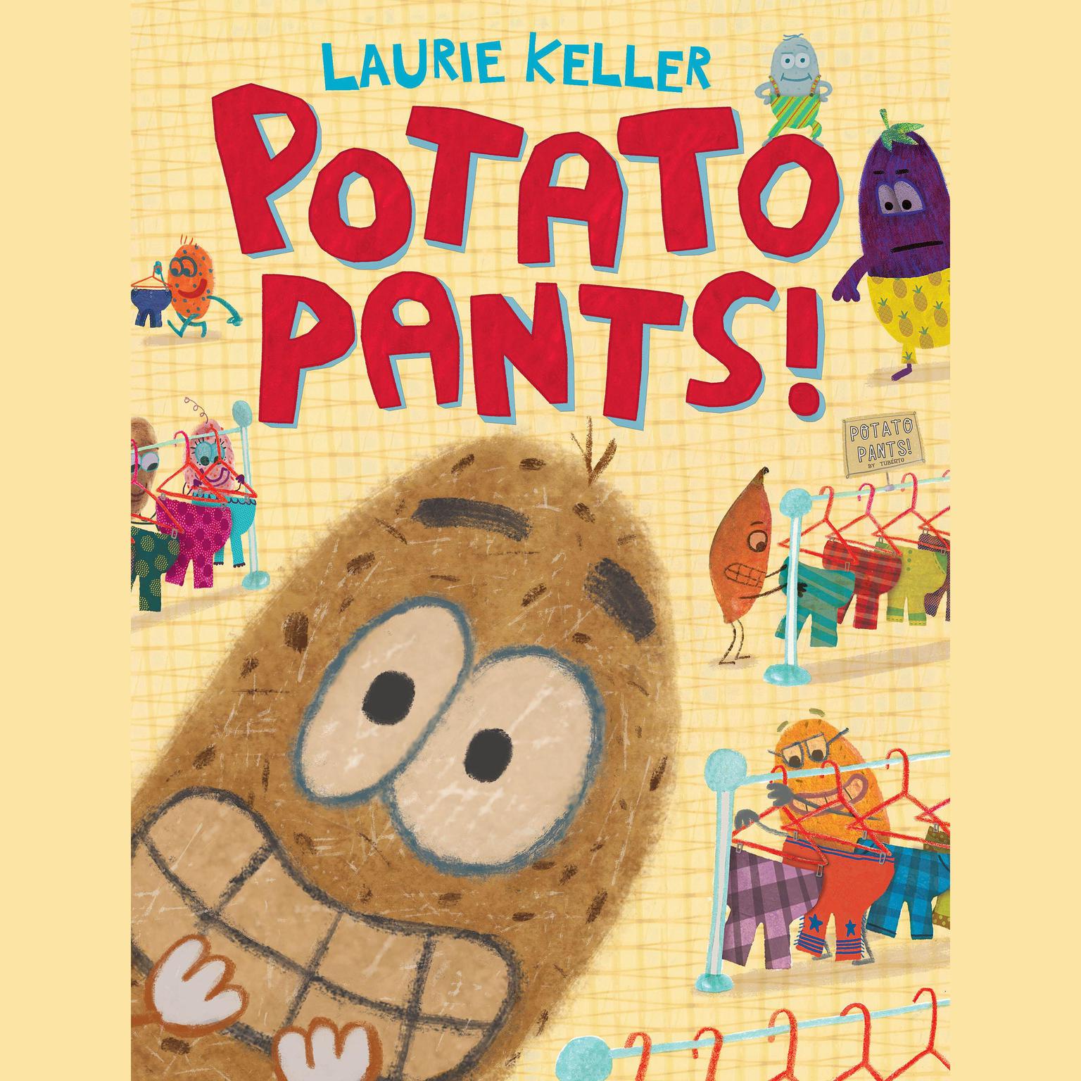 Potato Pants Audiobook, by Laurie Keller