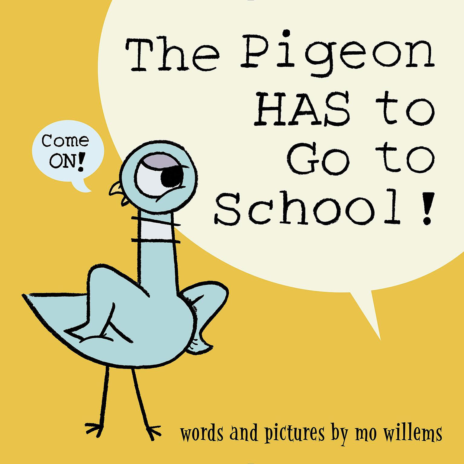 The Pigeon HAS to Go to School! Audiobook, by Mo Willems