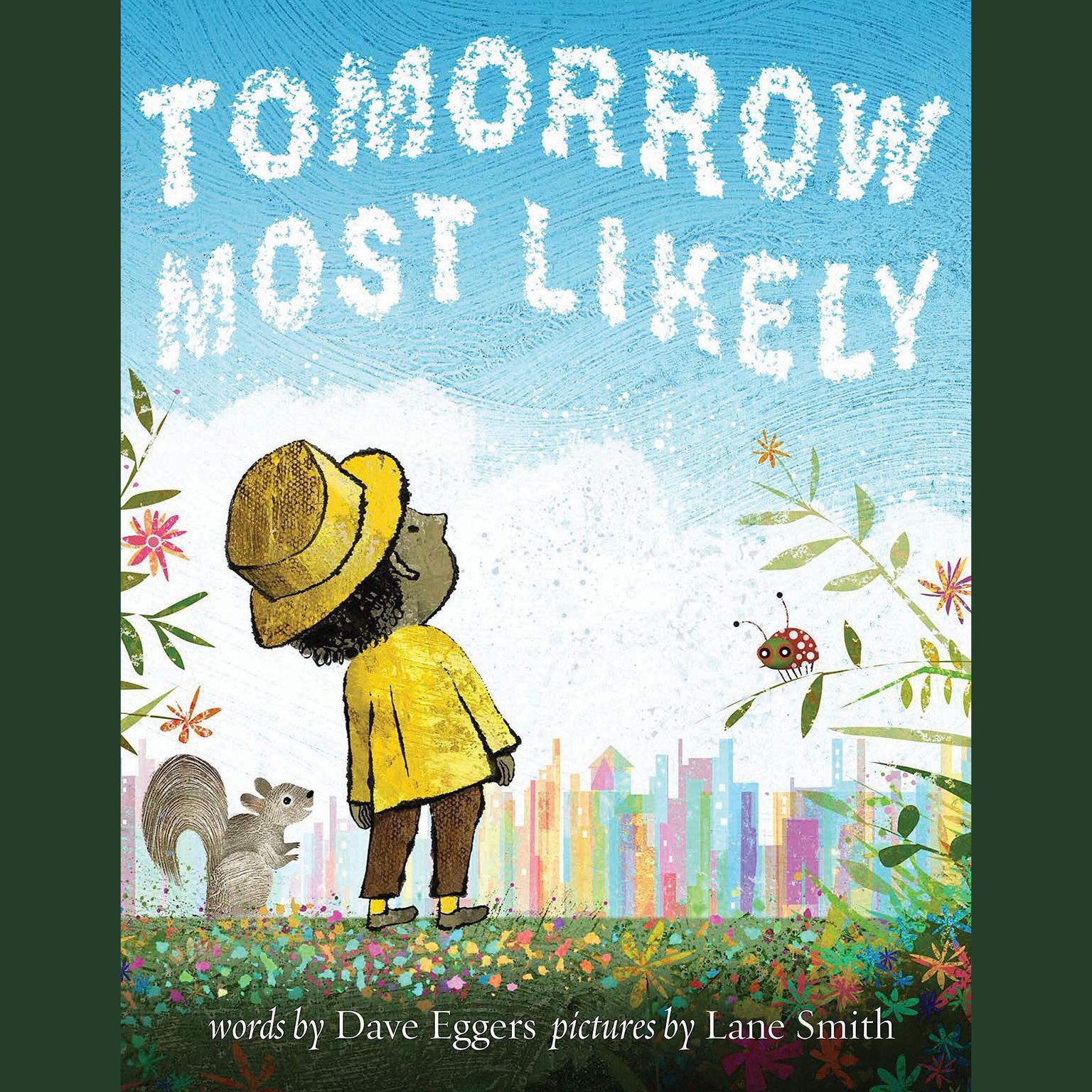 Tomorrow Most Likely Audiobook, by Dave Eggers