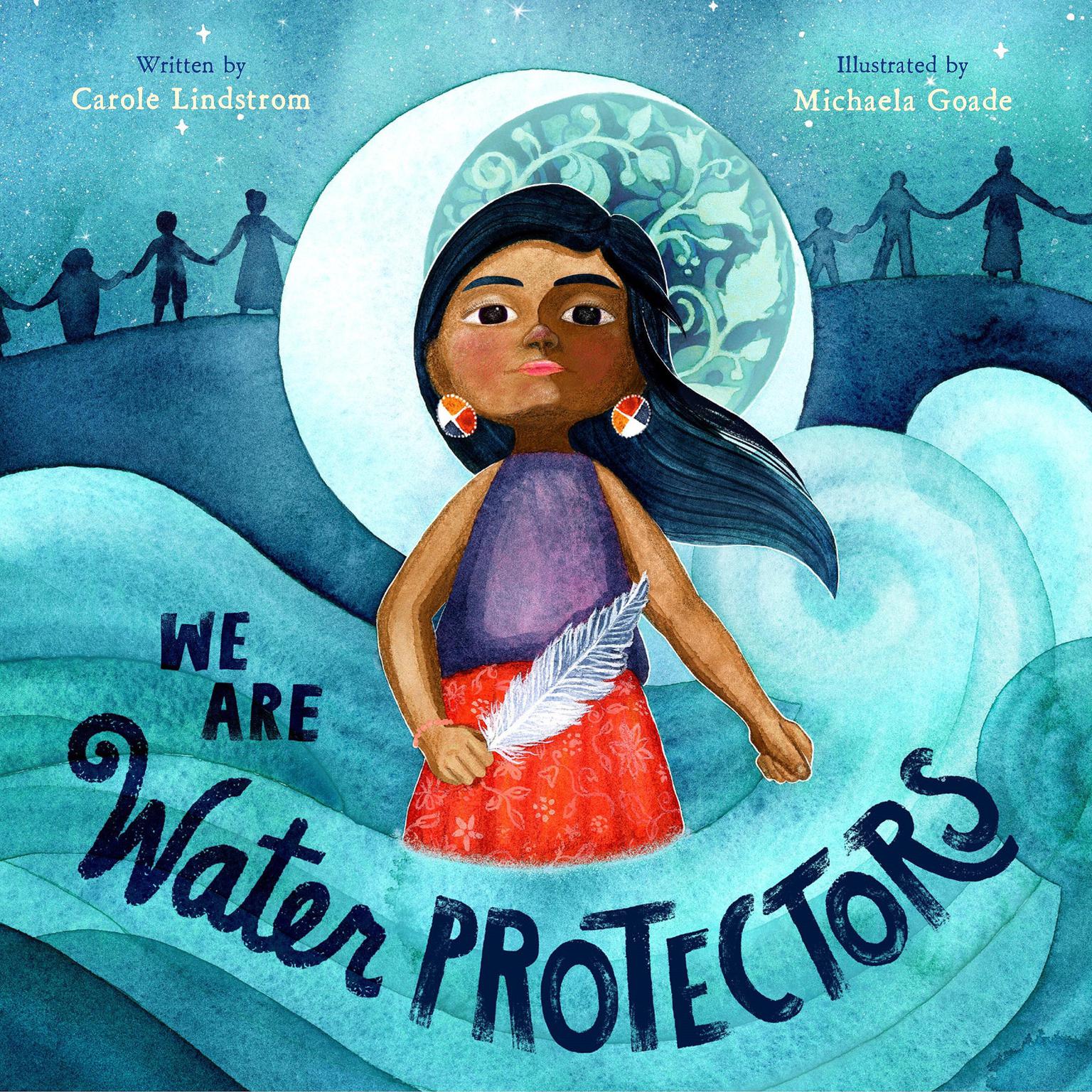 We Are Water Protectors Audiobook, by Carole Lindstrom