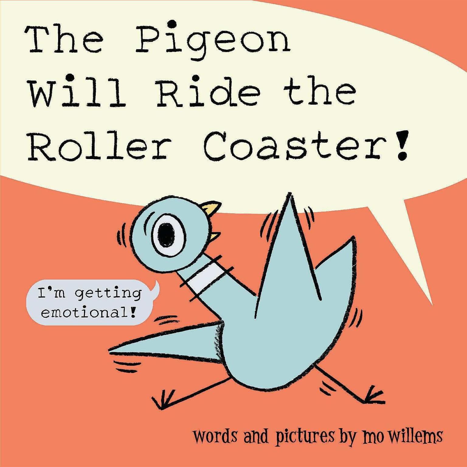 The Pigeon Will Ride the Roller Coaster! Audiobook, by Mo Willems