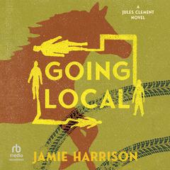 Going Local Audibook, by Jamie Harrison