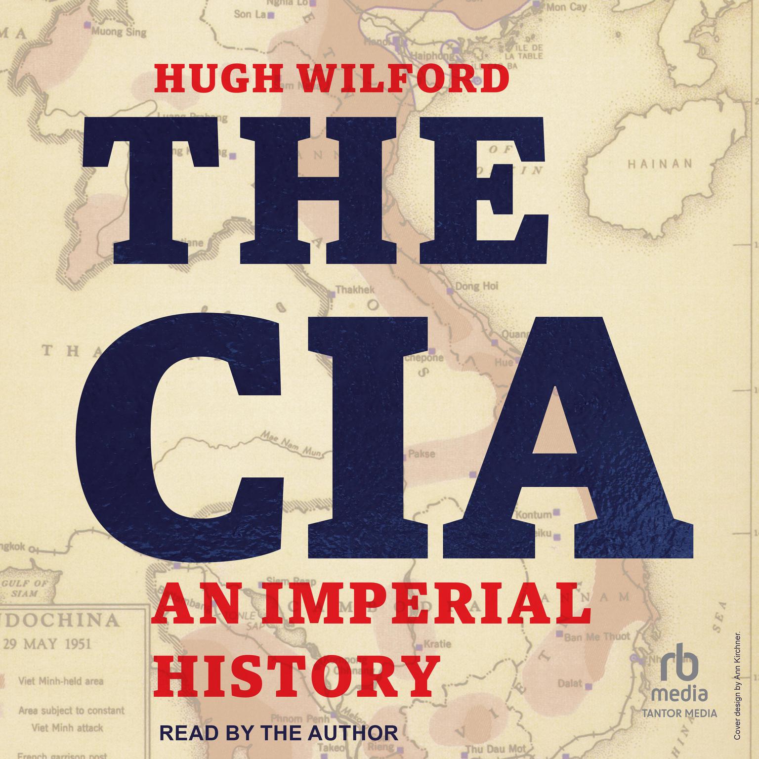 The CIA: An Imperial History Audiobook, by Hugh Wilford