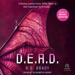 D.E.A.D. Audibook, by R.D. Brady