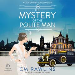 The Mystery of the Polite Man Audibook, by CM Rawlins