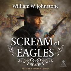 Scream of Eagles Audibook, by William W. Johnstone