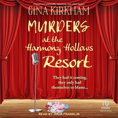 Murders at the Harmony Hollows Resort Audibook, by Gina Kirkham