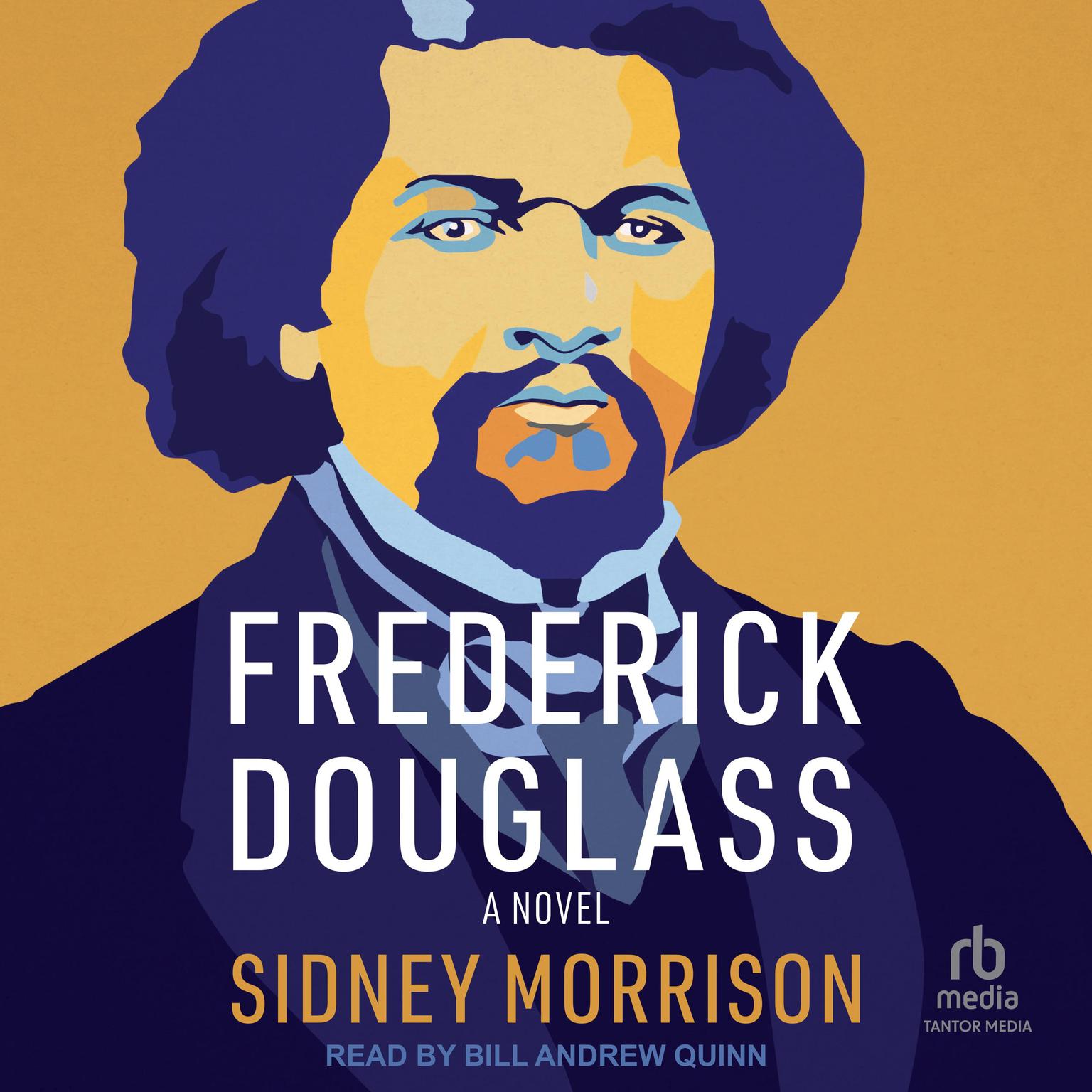 Frederick Douglass: A Novel Audiobook, by Sidney Morrison