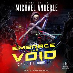 Embrace the Void Audibook, by Michael Anderle