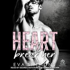 Heart Break Her Audibook, by Eva Simmons