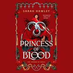 Princess of Blood Audibook, by Sarah Hawley