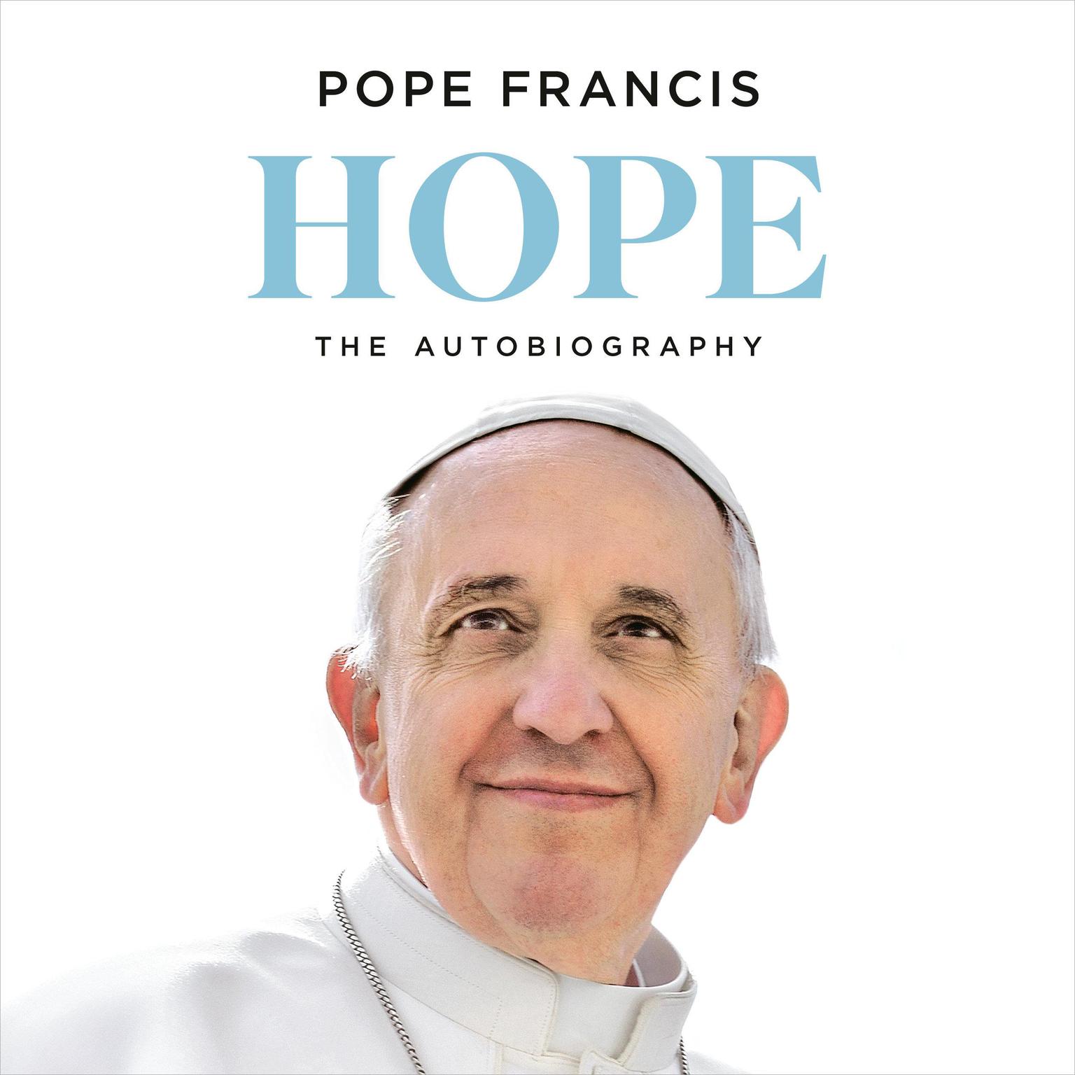 Hope: The Autobiography Audiobook, by Jorge Mario Bergoglio