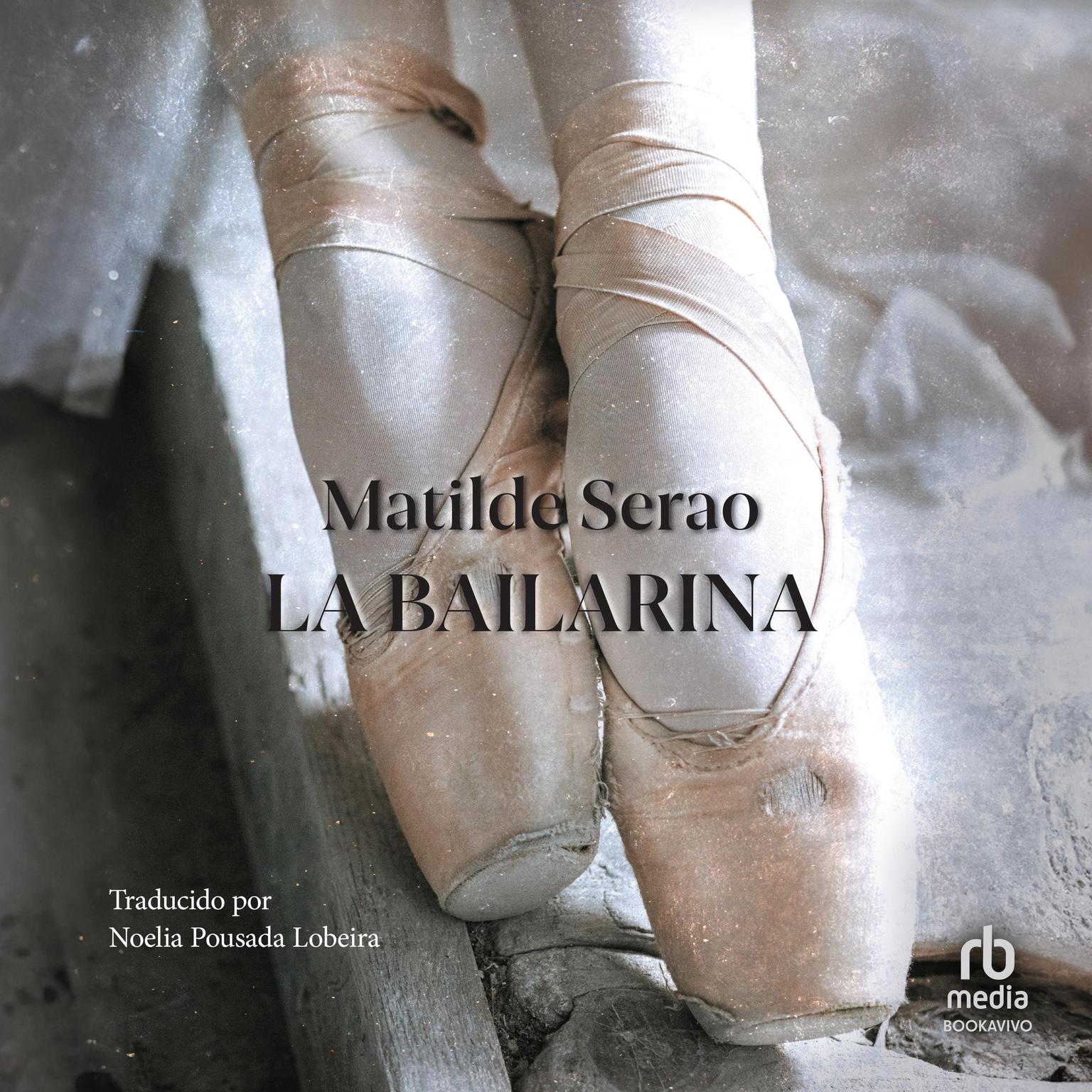 La bailarina The Ballerina Audiobook, by Matilde Serao