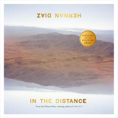 In the Distance Audibook, by Hernan Diaz