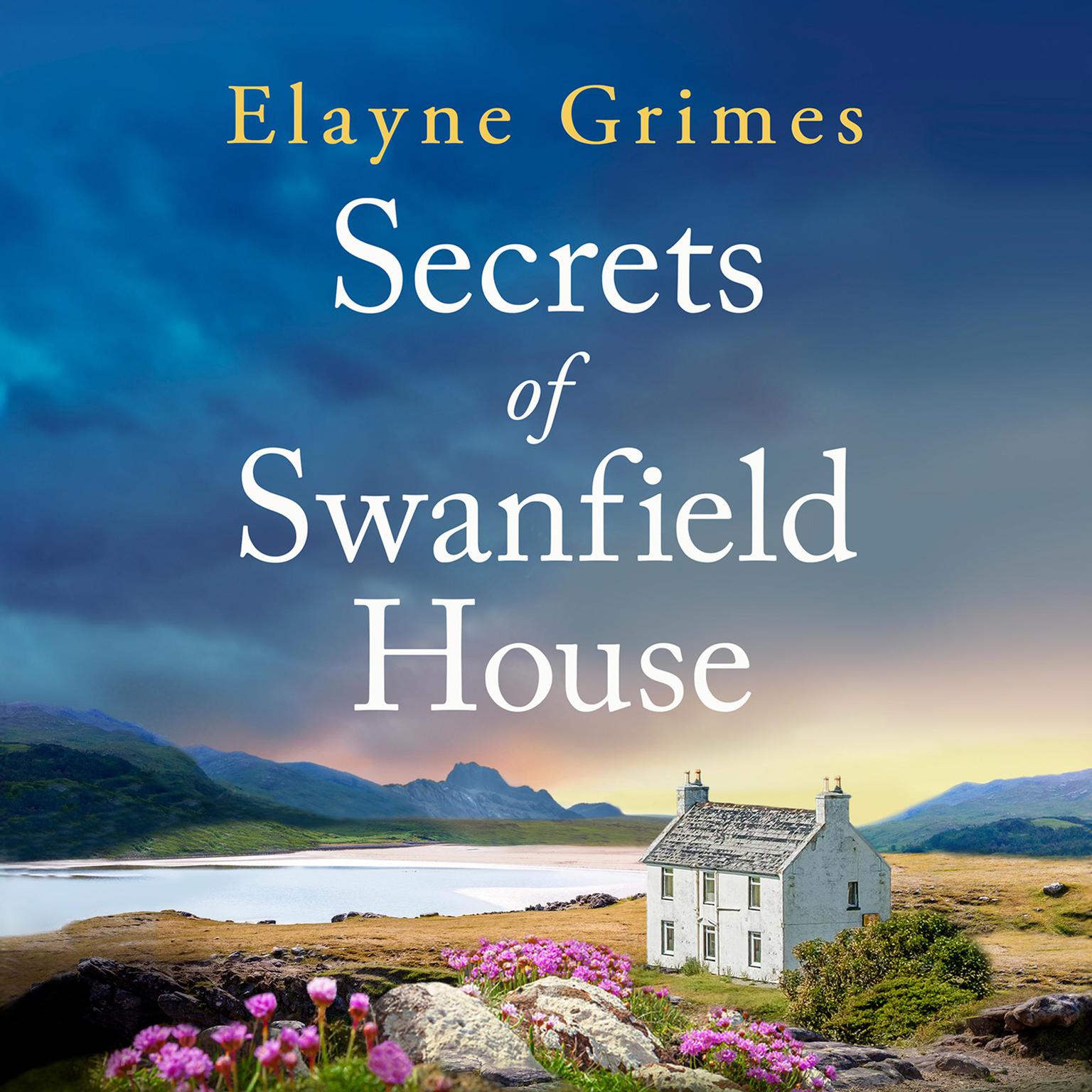 Secrets of Swanfield House Audiobook, by Elayne Grimes