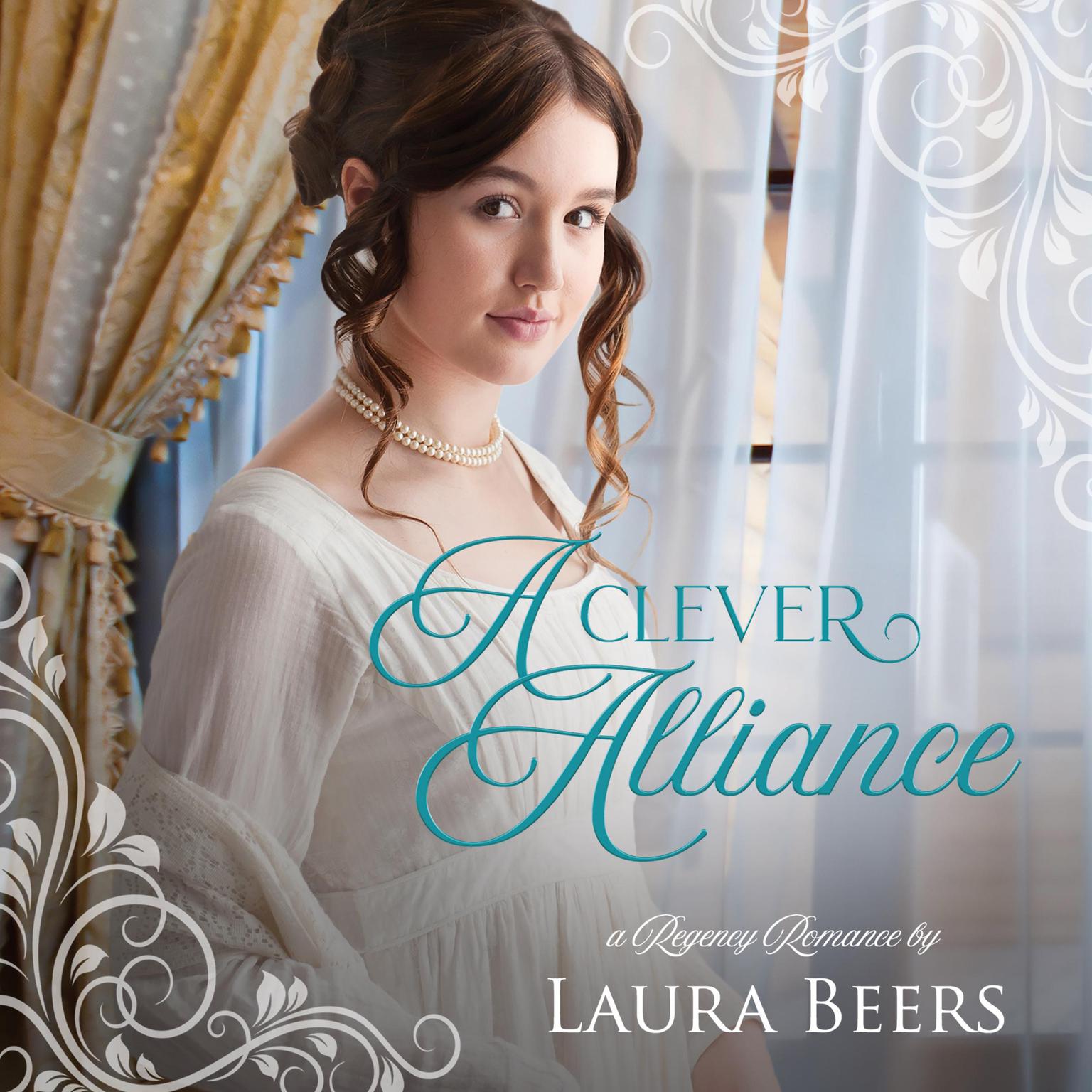 A Clever Alliance: A Regency Romance Audiobook, by Laura Beers