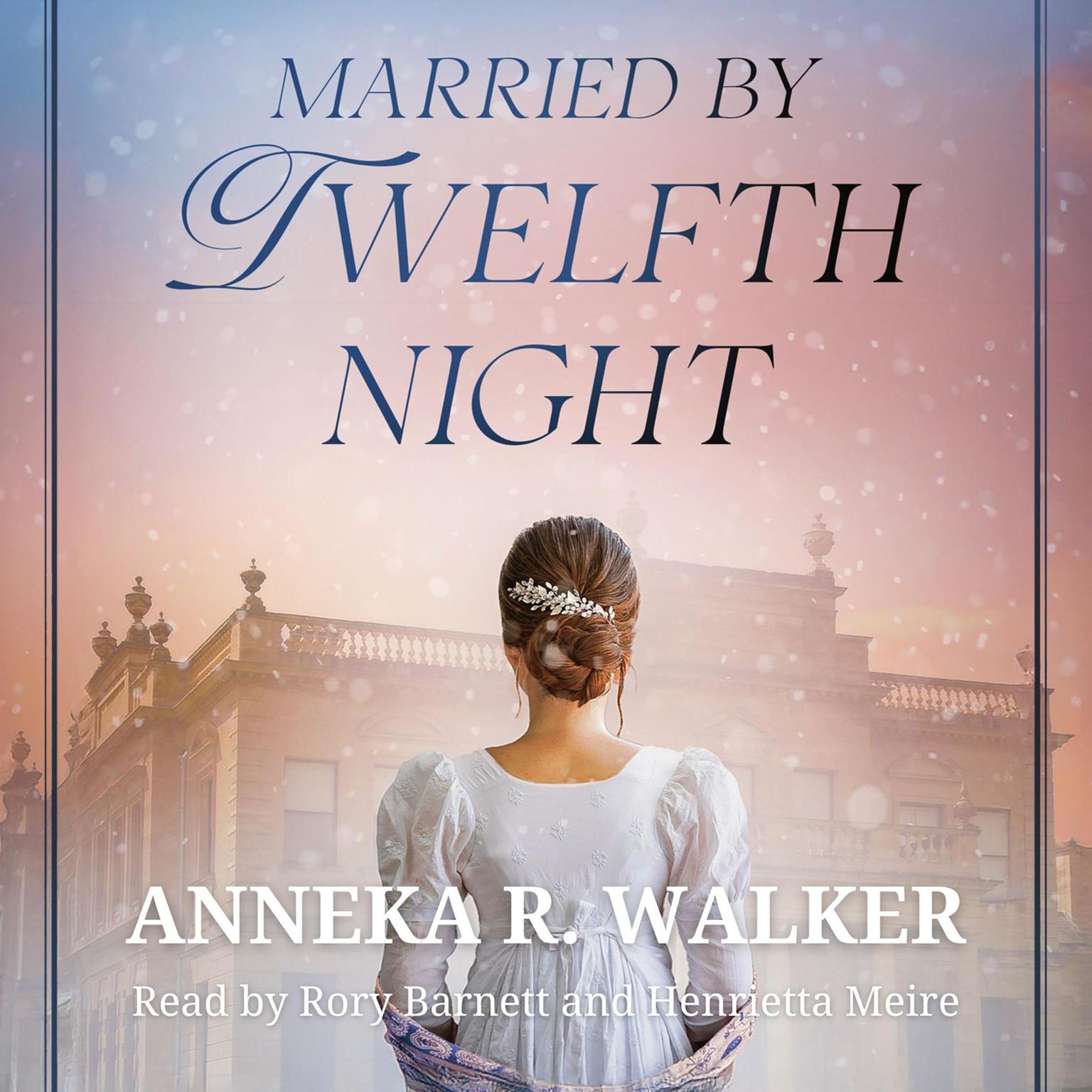 Married by Twelfth Night Audiobook, by Anneka R. Walker