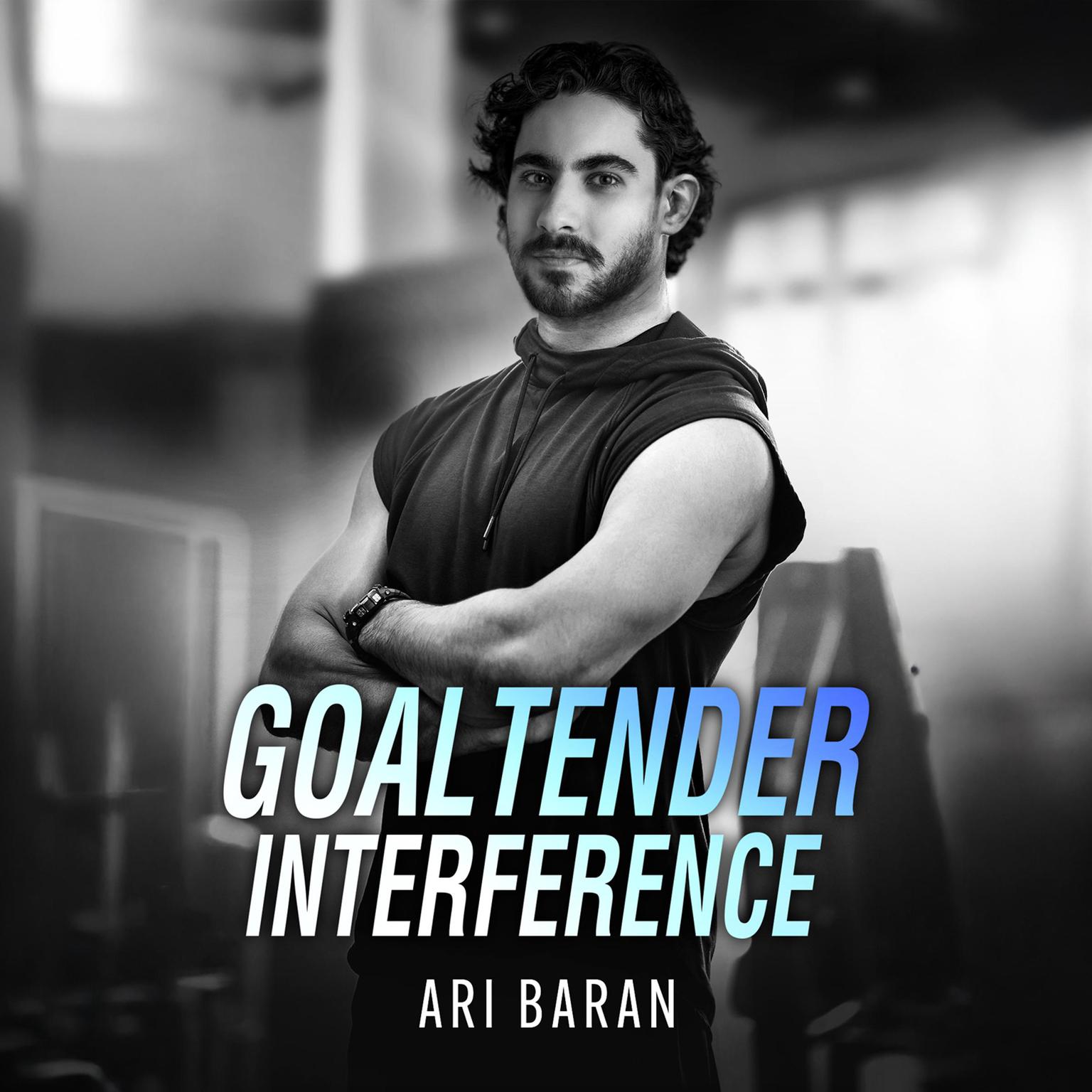 Goaltender Interference Audiobook, by Ari Baran