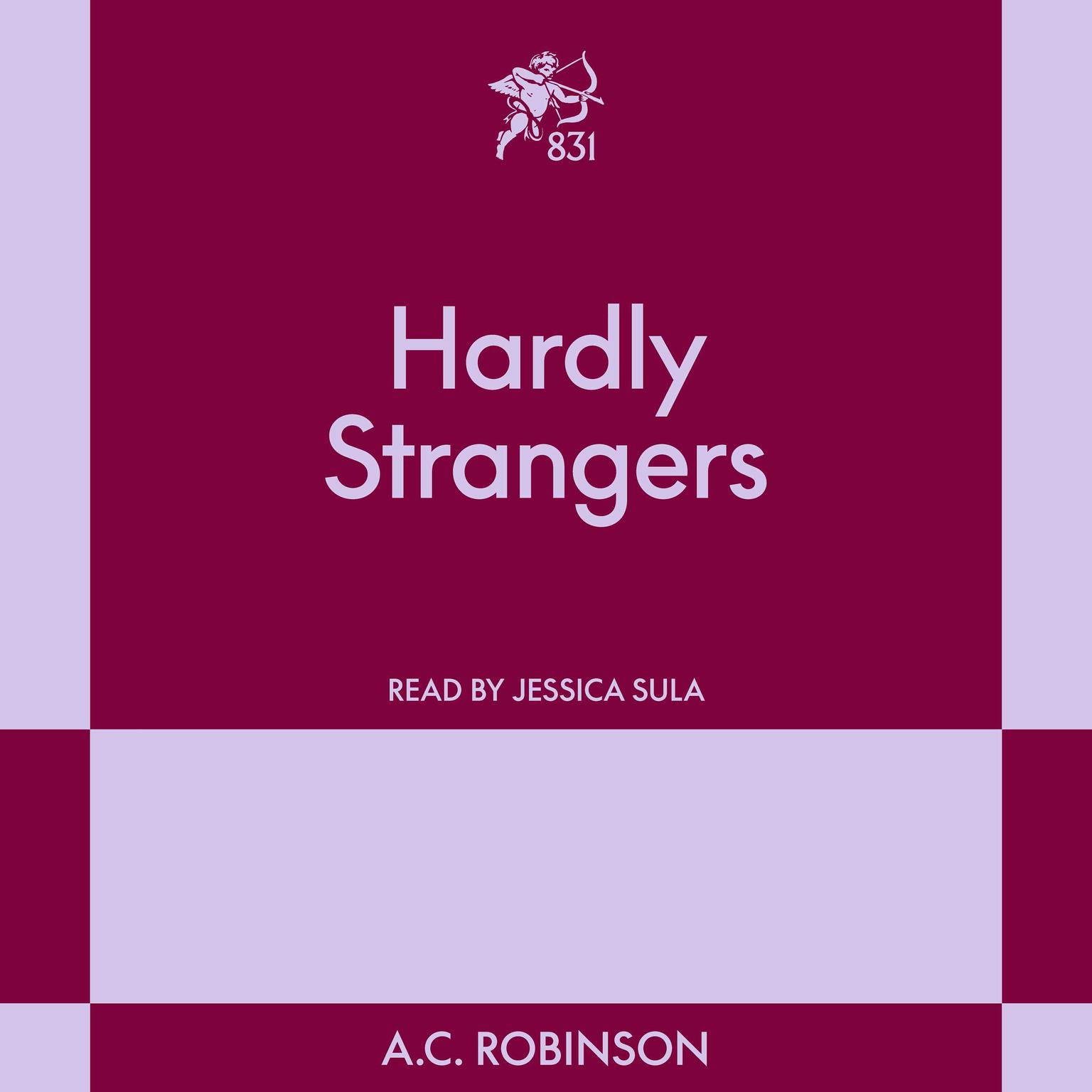 Hardly Strangers: A Modern Romance Audiobook, by A.C. Robinson