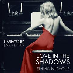 Love in the Shadows Audibook, by Emma Nichols