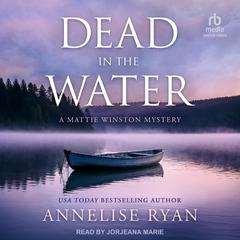 Dead in the Water Audibook, by Annelise Ryan