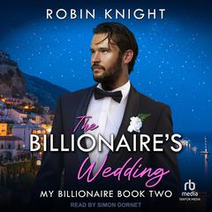 The Billionaire's Wedding Audibook, by Robin Knight