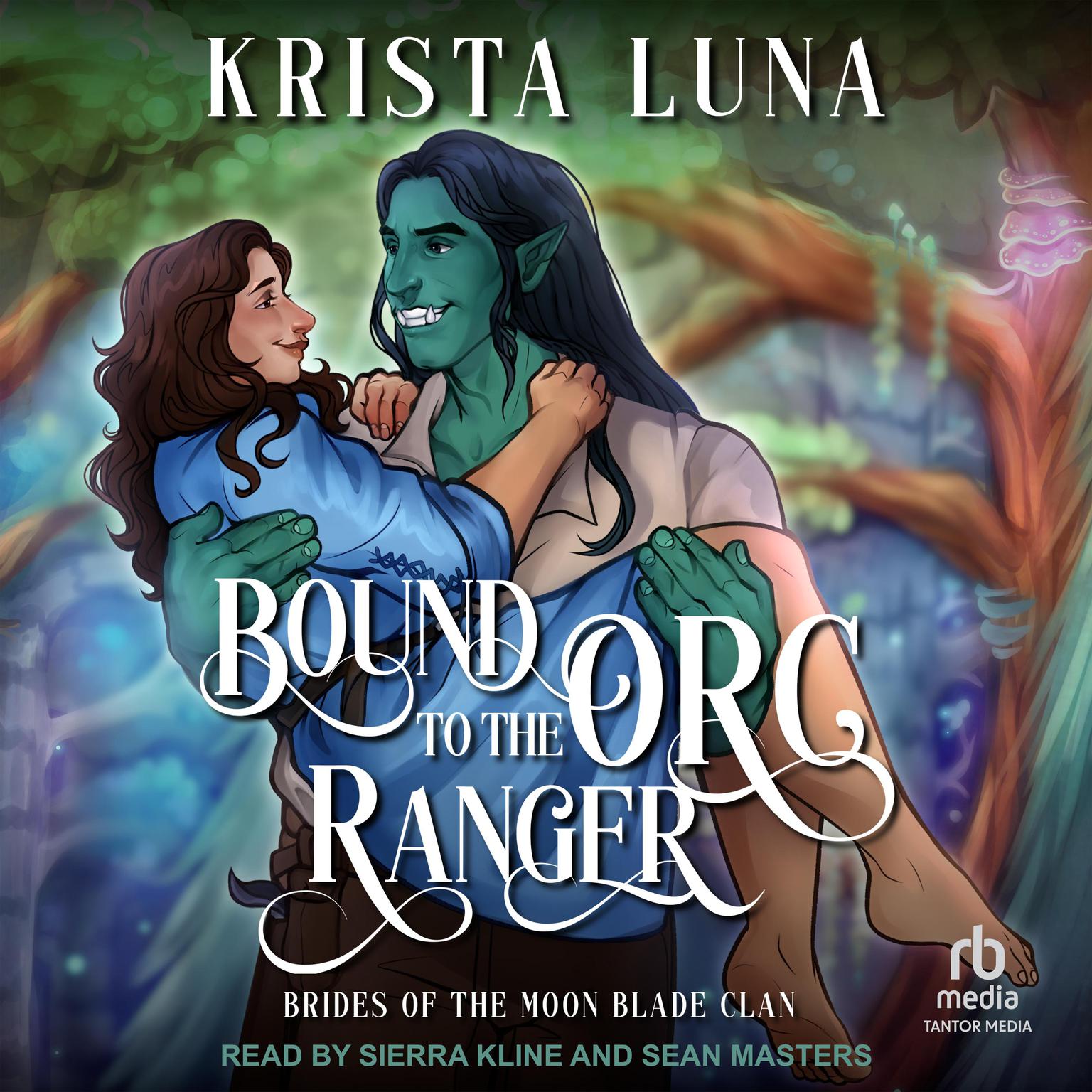 Bound to the Orc Ranger Audiobook, by Krista Luna