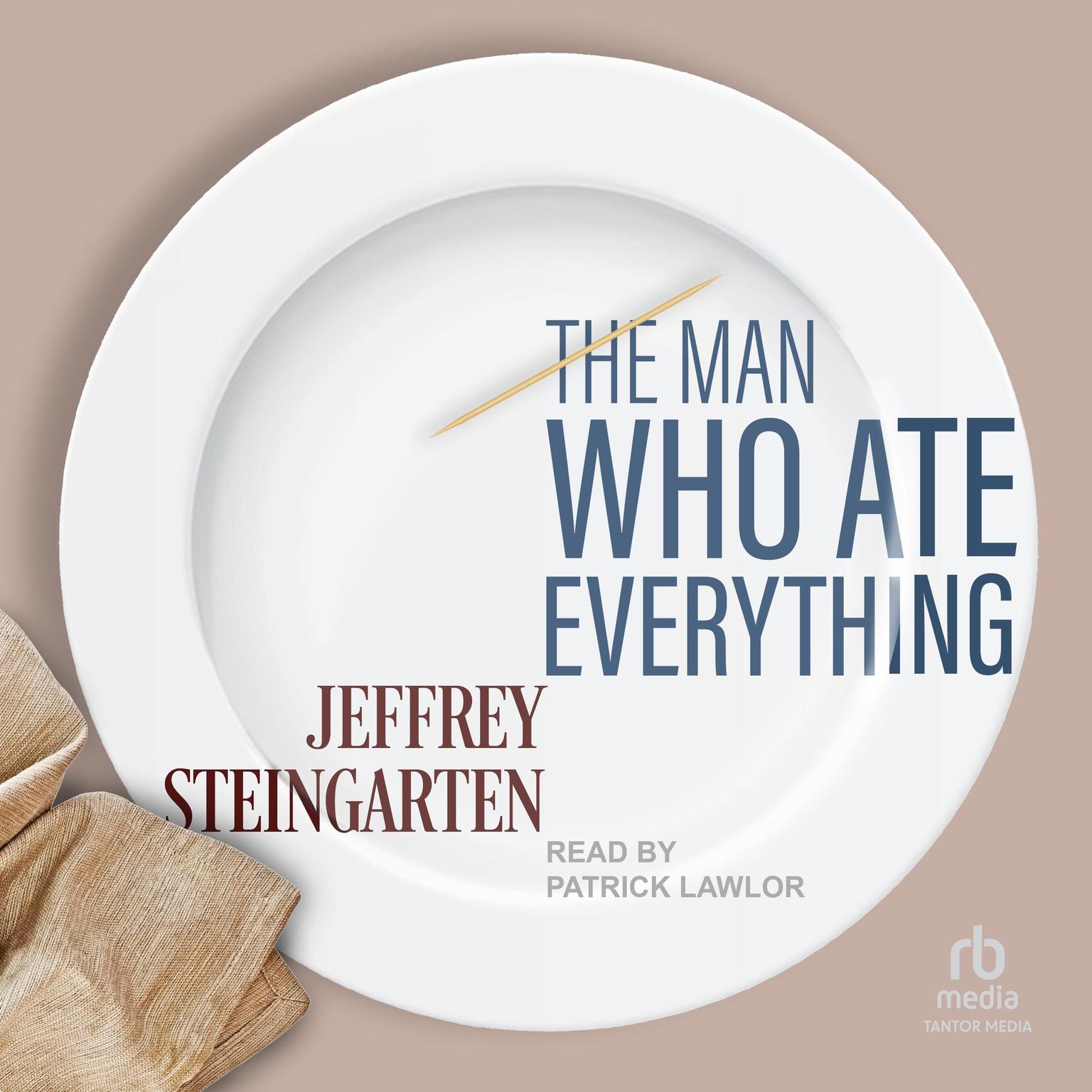 The Man Who Ate Everything Audiobook, by Jeffrey Steingarten