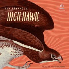 High Hawk Audibook, by Amy Frykholm