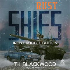 Rust Skies Audibook, by T.K. Blackwood