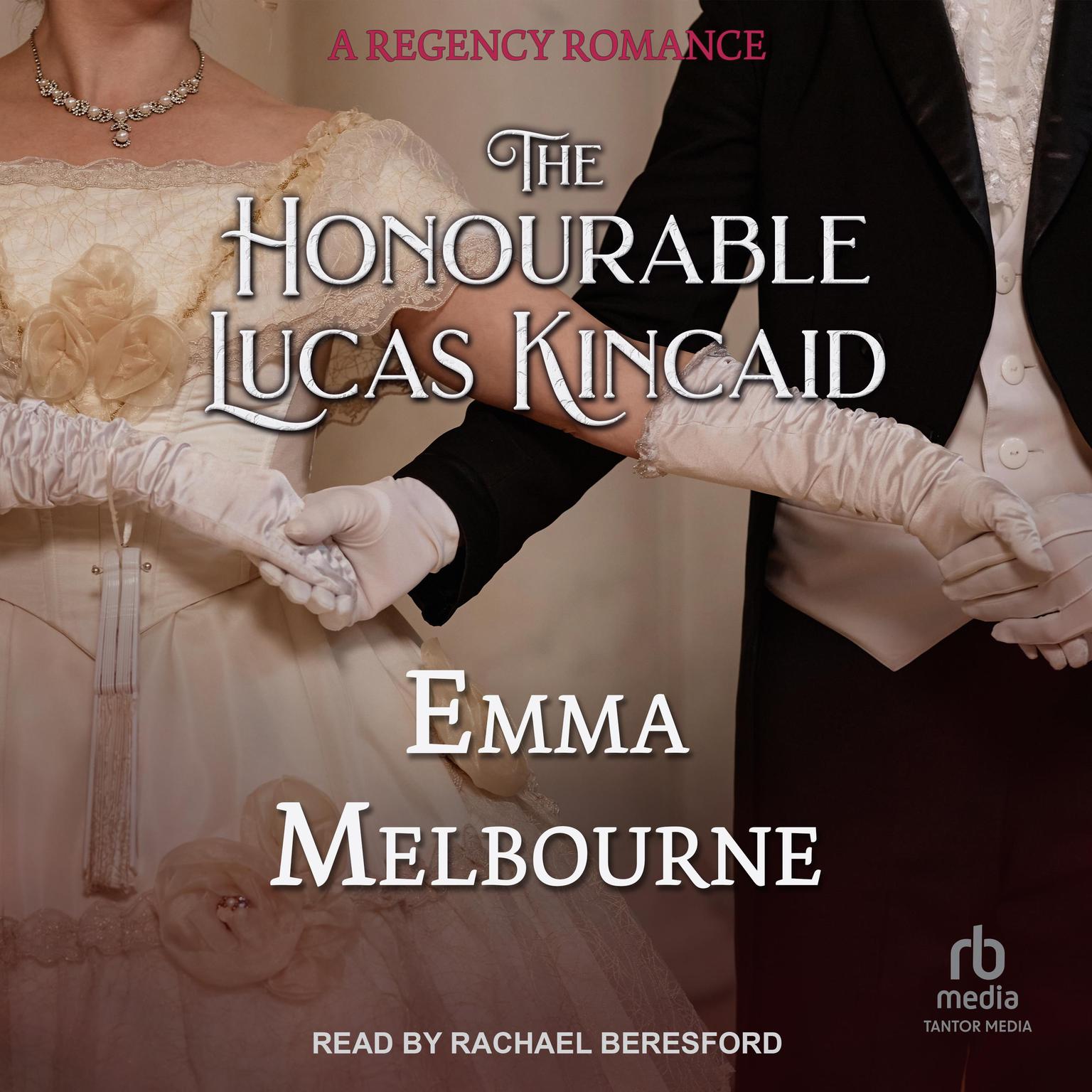 The Honourable Lucas Kincaid Audiobook, by Emma Melbourne