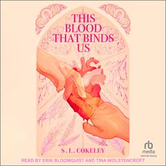 This Blood that Binds Us Audibook, by S.L. Cokeley