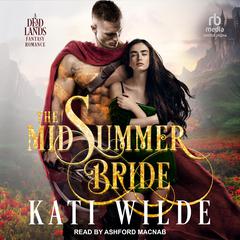 The Midsummer Bride Audibook, by Kati Wilde