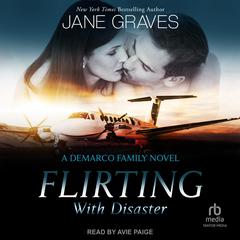 Flirting with Disaster Audibook, by Jane Graves