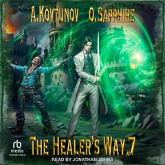 The Healer's Way: Book 7 Audibook, by Oleg Sapphire