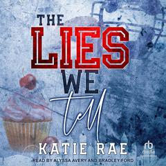 The Lies We Tell Audibook, by Katie Rae