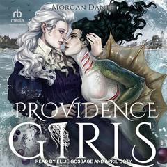 Providence Girls: A Sapphic Horror Romance Audibook, by Morgan Dante