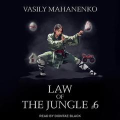 Law of the Jungle #6 Audibook, by Vasily Mahanenko