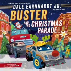 Buster and the Christmas Parade Audibook, by Dale Earnhardt