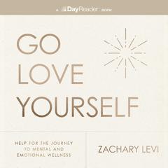 Go Love Yourself Audibook, by Zachary Levi