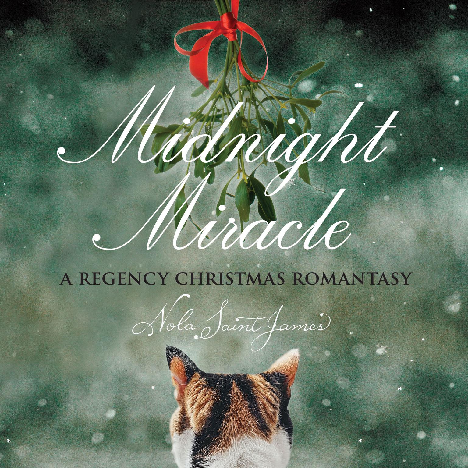 Midnight Miracle: A Regency Christmas Romantasy Audiobook, by Nola Saint James