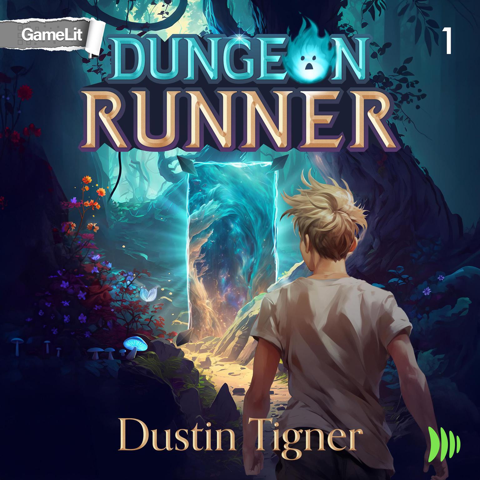 Dungeon Runner 1: A GameLit Adventure Audiobook, by Dustin Tigner